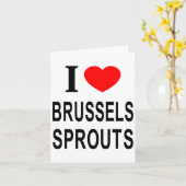 I Brussels Sprouts I Love Brussels Sprouts I He  Kaart (Gele Bloem)