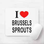 I Brussels Sprouts I Love Brussels Sprouts I He Muismat (Met muis)