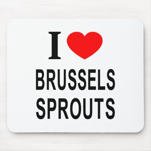 I Brussels Sprouts I Love Brussels Sprouts I He Muismat (Voorkant)