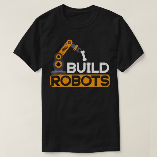 I Build Robots Building Robtics Engineer AI Develo T-shirt (Design voorkant)