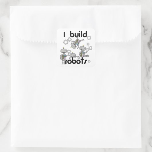 I Build Robots Vierkante Sticker (Tas)