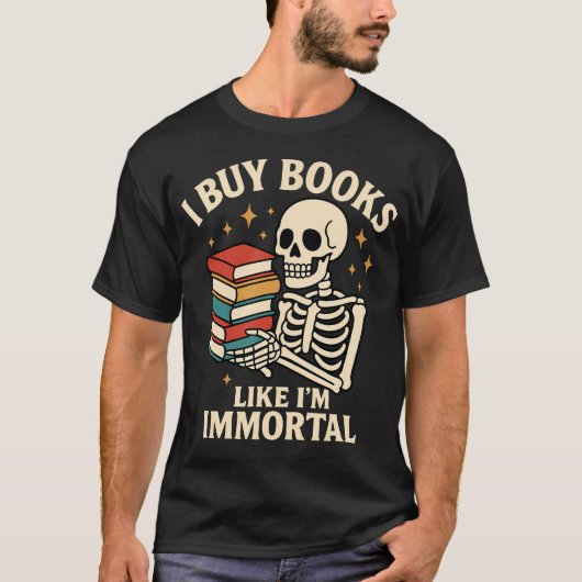 I Buy Books Like I'M Immortal Skeleton Reader Book T-shirt (Voorkant)