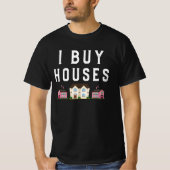 I Buy Houses Funny Real Estate Investor Gezegden A T-shirt (Voorkant)