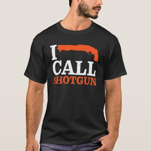 I Call Shotgun T-shirt (Voorkant)