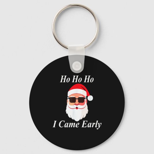 I Came Early Ho Christmas Funny Naughty Dirty Raun Sleutelhanger (Voorkant)