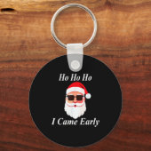 I Came Early Ho Christmas Funny Naughty Dirty Raun Sleutelhanger (Voorkant)