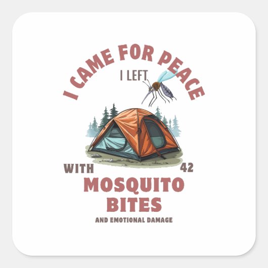 I Came for Peace – Mosquito Attack Camping Vierkante Sticker (Voorkant)