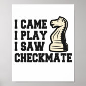 I Came I Play I Saw Checkmate Funny Chess PLayer Poster (Voorkant)