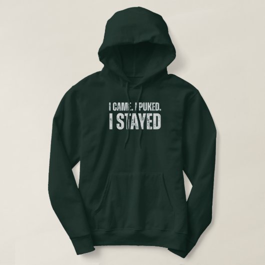 I Came. I Puked. I Stayed Funny Greenhorn Fishing Hoodie (Design voorkant)