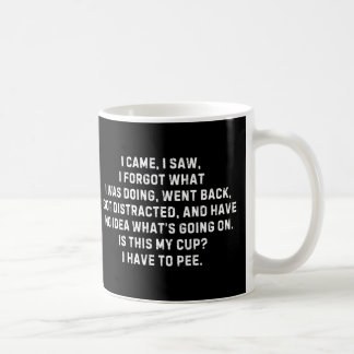 “I Came, I Saw… I Have No Idea" - Koffiemok