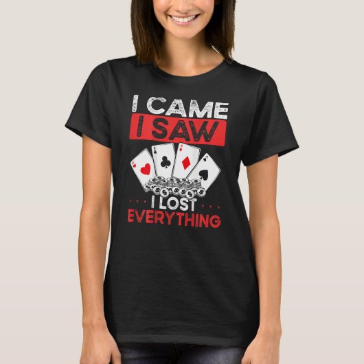 I Came I Saw I Lost Everything Backprint Casino T-shirt (Voorkant)