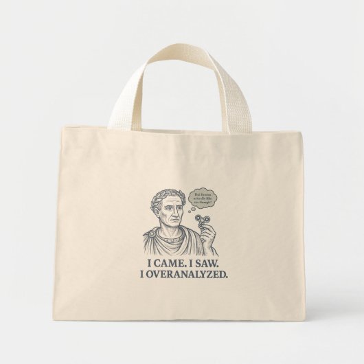 "I Came. I Saw. I Overanalyzed." Caesar Tote Mini Tote Bag (Voorkant)
