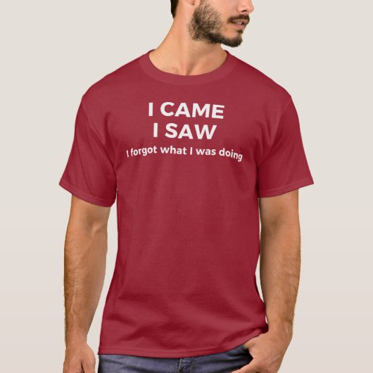 I Came, I Saw T-shirt (Voorkant)