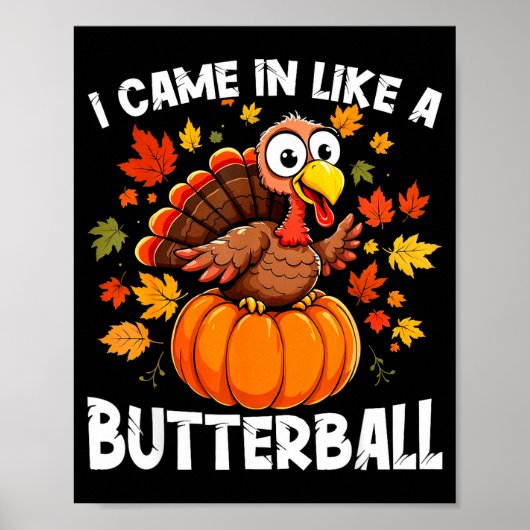 I Came In Like A Butterball Funny Harvest Day Men  Poster (Voorkant)