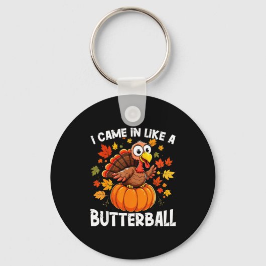 I Came In Like A Butterball Funny Harvest Day Men  Sleutelhanger (Voorkant)