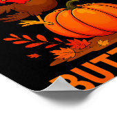 I Came In Like A Butterball Funny Thanksgiving Fam Poster (Hoek)