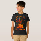 I Came In Like A Butterball Funny Thanksgiving Fam T-shirt (Voorkant volledig)
