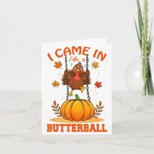 I Came In Like A Butterball Funny Thanksgiving Men Kaart (Voorkant)