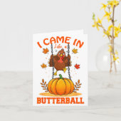 I Came In Like A Butterball Funny Thanksgiving Men Kaart (Gele Bloem)