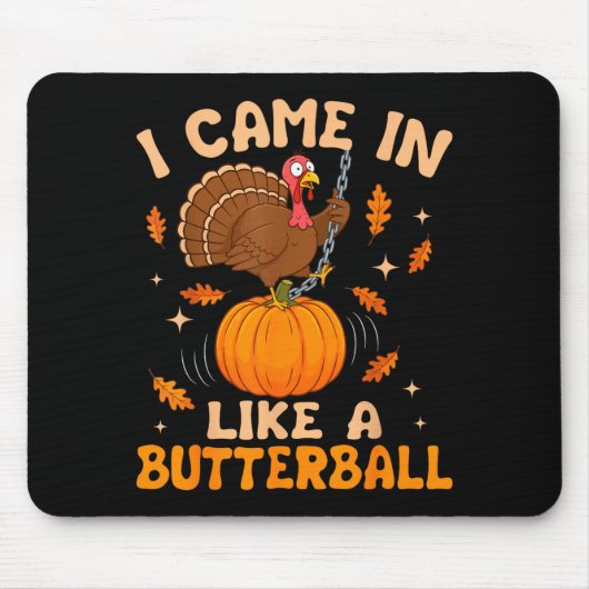 I Came In Like A Butterball Funny Thanksgiving Men Muismat (Voorkant)
