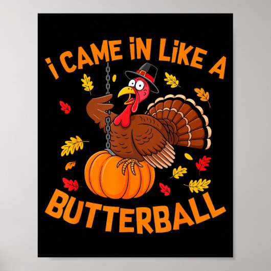 I Came In Like A Butterball Funny Thanksgiving Men Poster (Voorkant)