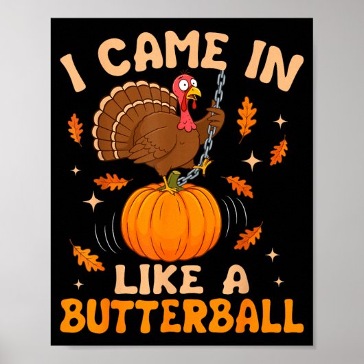 I Came In Like A Butterball Funny Thanksgiving Men Poster (Voorkant)