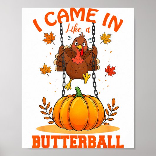 I Came In Like A Butterball Funny Thanksgiving Men Poster (Voorkant)