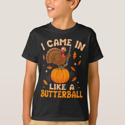 I Came In Like A Butterball Funny Thanksgiving Men T-shirt (Voorkant)