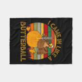 I Came In Like A Butterball Funny Turkey Thanksgiv Fleece Deken (Voorkant (Horizontaal))