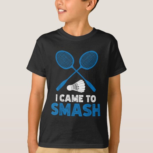 I Came To Smash Funny Badminton Mom Dad  T-shirt (Voorkant)