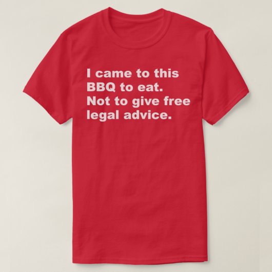 I came to this BBQ to eat T-shirt (Design voorkant)