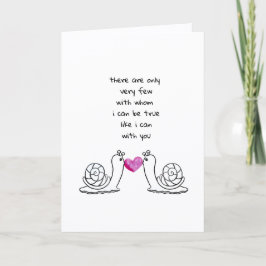 “I Can Be True With You” Romantic Snail Card Feestdagen Kaart