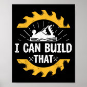 I Can Build That Funny Carpenter Gift Poster (Voorkant)