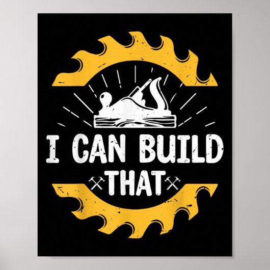I Can Build That Funny Carpenter Gift  Poster (Voorkant)