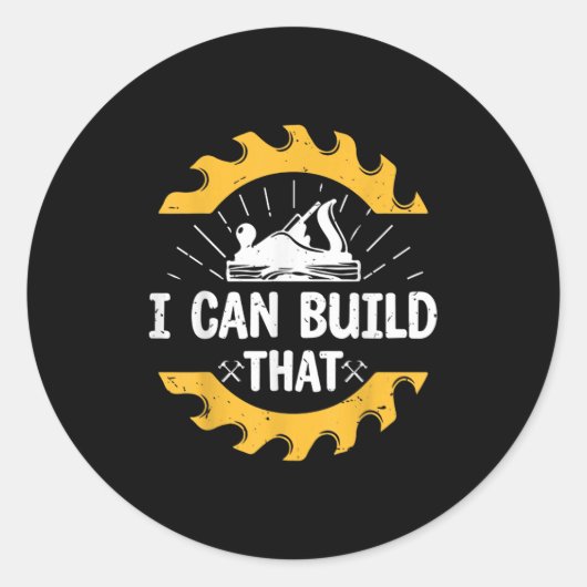I Can Build That Funny Carpenter Gift  Ronde Sticker (Voorkant)