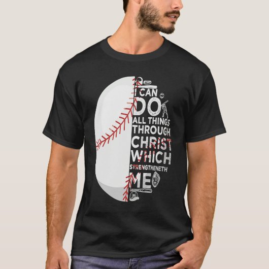 I Can Do All Christ Strengthens Me Baseball Christ T-shirt (Voorkant)