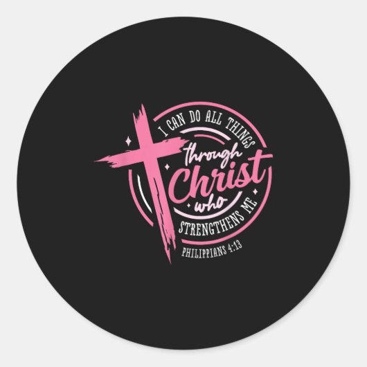I Can Do All Things Through Christ Breast Cancer A Ronde Sticker (Voorkant)