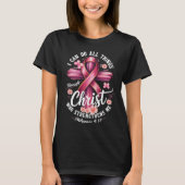 I Can Do All Things Through Christ Breast Cancer A T-shirt (Voorkant)