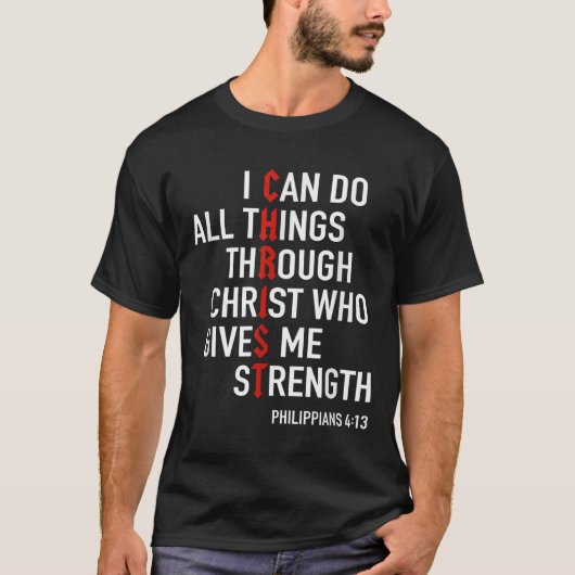 I Can Do All Things Through Christ God Christian B T-shirt (Voorkant)