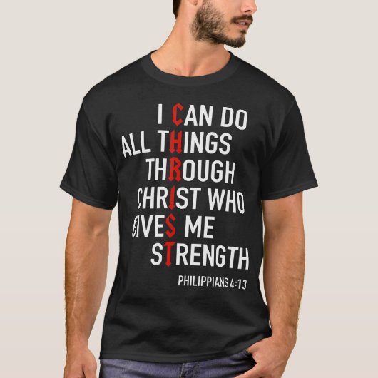 I Can Do All Things Through Christ God Christian B T-shirt (Voorkant)