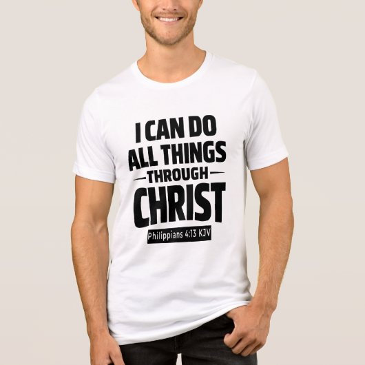 I Can Do All Things Through Christ KJV T-Shirt (Voorkant)