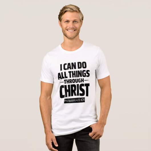 I Can Do All Things Through Christ KJV T-Shirt (Voorkant volledig)