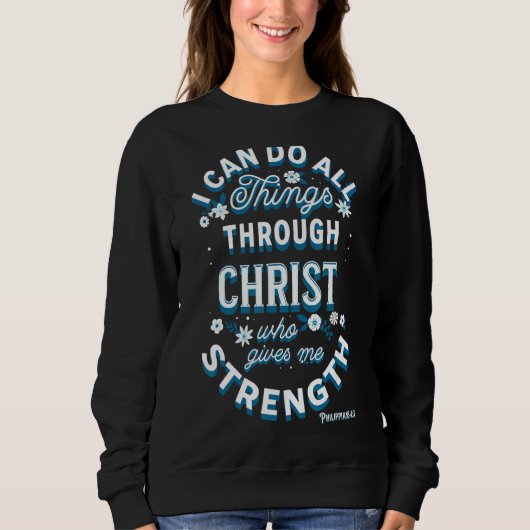 I Can Do All Things Through Christ Philippians 413 Trui (Voorkant)