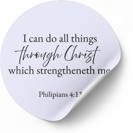 I Can Do All Things Through Christ – Philippians  Ronde Sticker