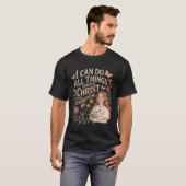 I Can Do All Things Through Christ Who Strengthens T-shirt (Voorkant volledig)