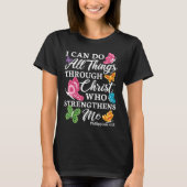 I Can Do All Things Through Christ Who Strengthens T-shirt (Voorkant)