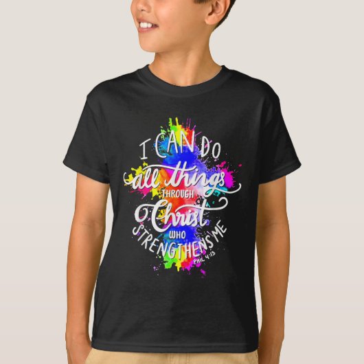 I Can Do All Things Through Christ Who Strengthens T-shirt (Voorkant)