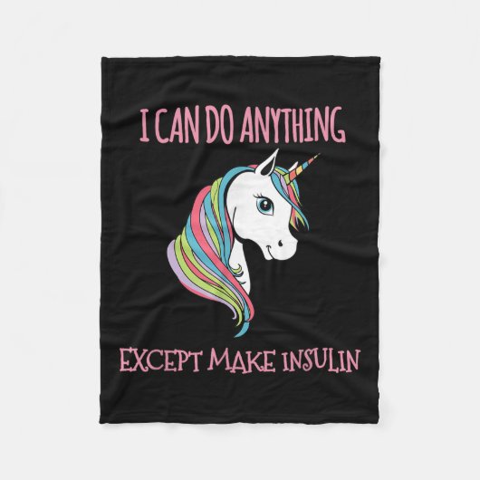 I Can Do Anything Except Make Insulin Cute Unicorn Fleece Deken (Voorkant)