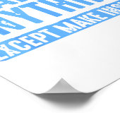 I Can Do Anything Except Make Insulin  Poster (Hoek)