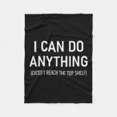 I Can Do Anything Except Reach The Top Shelf, Funn Fleece Deken (Voorkant)